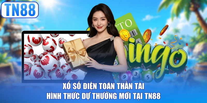 Xổ số điện toán Thần Tài hình thức dự thưởng mới tại TN88