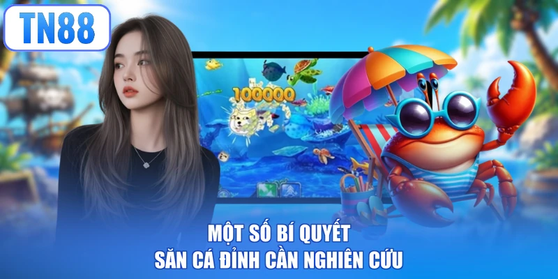 Một số bí quyết săn cá đỉnh cần nghiên cứu